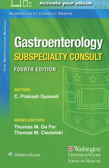 The Washington Manual Gastroenterology Subspecialty Consult