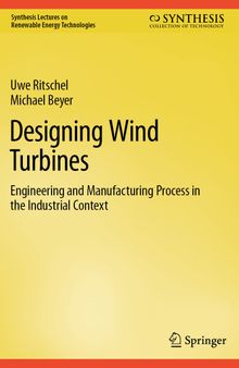 Designing Wind Turbines: Engineering and Manufacturing Process in the Industrial Context