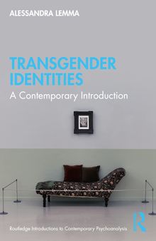 Transgender Identities (Routledge Introductions to Contemporary Psychoanalysis)