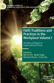 Faith Traditions and Practices in the Workplace Volume I: The Role of Religion in Unprecedented Times