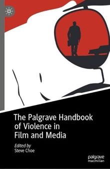 The Palgrave Handbook of Violence in Film and Media