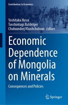 Economic Dependence of Mongolia on Minerals: Consequences and Policies