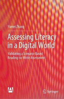 Assessing Literacy in a Digital World: Validating a Scenario-Based Reading-to-Write Assessment