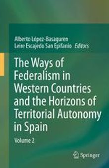 The Ways of Federalism in Western Countries and the Horizons of Territorial Autonomy in Spain: Volume 2