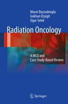 Radiation Oncology: A MCQ and Case Study-Based Review