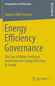 Energy Efficiency Governance: The Case of White Certificate Instruments for Energy Efficiency in Europe