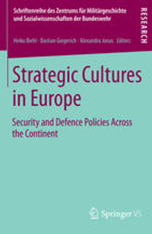 Strategic Cultures in Europe: Security and Defence Policies Across the Continent