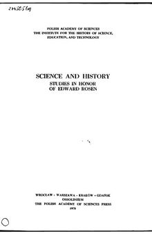 Science and History. Studies in Honor of Edward Rosen