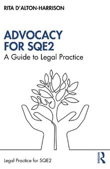 Advocacy for SQE2: A Guide to Legal Practice