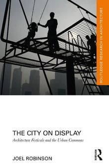 The City on Display: Architecture Festivals and the Urban Commons
