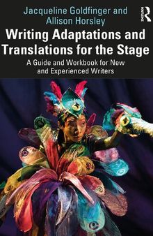 Writing Adaptations and Translations for the Stage: A Guide and Workbook for New and Experienced Writers