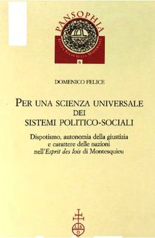 Per una scienza universale dei sistemi politico-sociali. Dispotismo, autonomia della giustizia e carattere delle nazioni nell'Esprit des lois