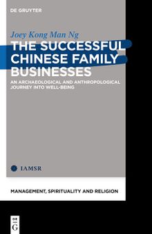 The Successful Chinese Family Businesses: An Archaeological and Anthropological Journey into Well-being