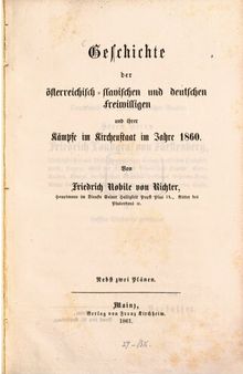 Geschichte der österreichisch-slawischen und deutschen Freiwilligen und ihrer Kämpfe im Kirchenstaat im Jahre 1860