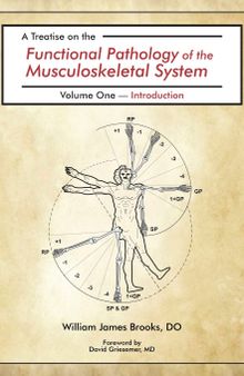 A Treatise on the Functional Pathology of the Musculoskeletal System: Volume 1: Introduction
