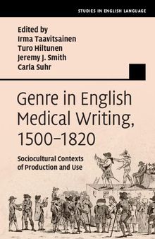 Genre in English Medical Writing, 1500–1820: Sociocultural Contexts of Production and Use