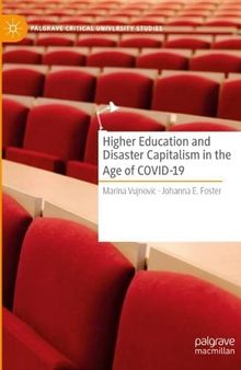 Higher Education and Disaster Capitalism in the Age of COVID-19