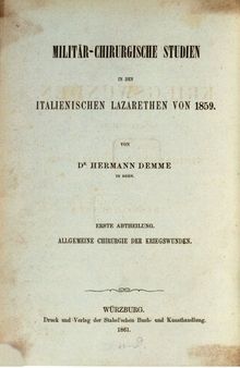 Militär-Chirurgische Studien in den italienischen Lazarethen [Lazaretten] von 1859