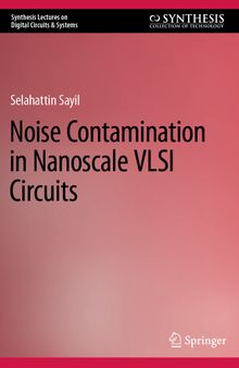 Noise Contamination in Nanoscale VLSI Circuits