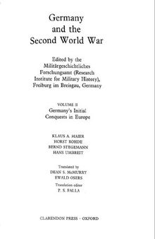 Germany and the Second World War Volume II Germany’s Initial Conquests in Europe