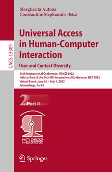 Universal Access in Human-Computer Interaction. User and Context Diversity: 16th International Conference, UAHCI 2022 Held as Part of the 24th HCI International Conference, HCII 2022 Virtual Event, June 26 – July 1, 2022 Proceedings, Part II
