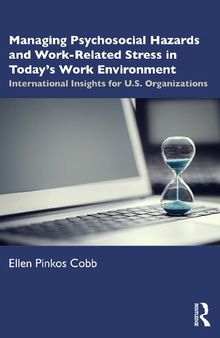 Managing Psychosocial Hazards and Work-Related Stress: International Insights for U.S. Organizations