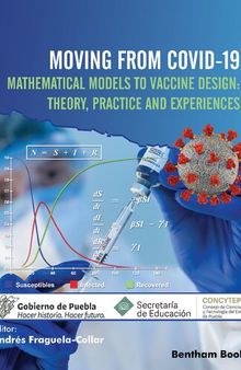 Moving From COVID-19 Mathematical Models to Vaccine Design: Theory, Practice and Experiences