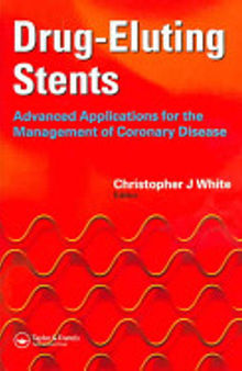Drug-Eluting Stents: Advanced Applications for the Management of Coronary Disease