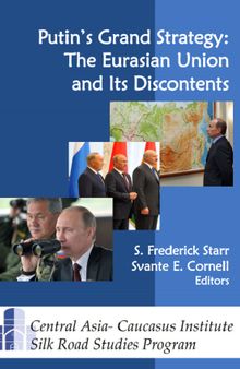 Putin’s Grand Strategy: The Eurasian Union and Its Discontents