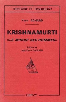 Krishnamurti, le miroir des hommes