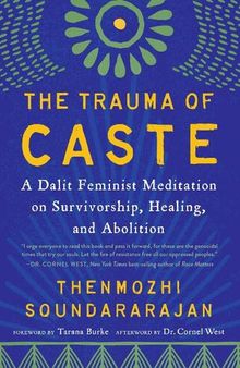 The Trauma of Caste: A Dalit Feminist Meditation on Survivorship, Healing, and Abolition