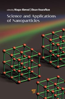 Science and Applications of Nanoparticles