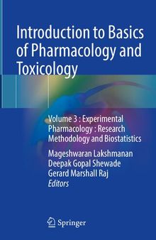 Introduction to Basics of Pharmacology and Toxicology: Volume 3: Experimental Pharmacology : Research Methodology and Biostatistics