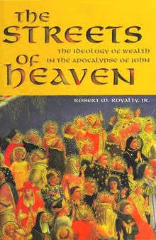 The Streets of Heaven: The Ideology of Wealth in the Apocalypse of John