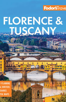 Fodor's Florence & Tuscany: with Assisi & the Best of Umbria