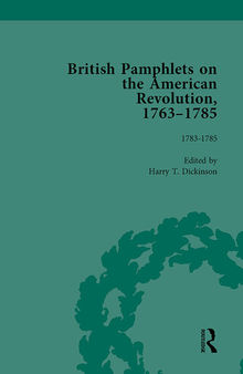 British Pamphlets on the American Revolution, 1763-1785, Part II, Volume 8