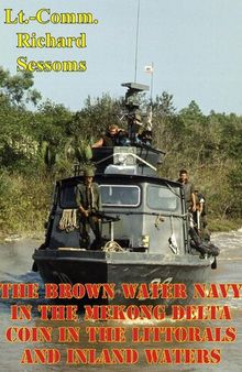 The Brown Water Navy In The Mekong Delta: COIN In The Littorals And Inland Waters