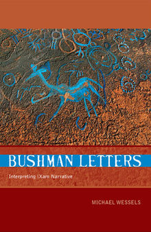 Bushman Letters: Interpreting |Xam Narrative