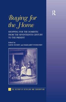 Buying for the Home: Shopping for the Domestic from the Seventeenth Century to the Present
