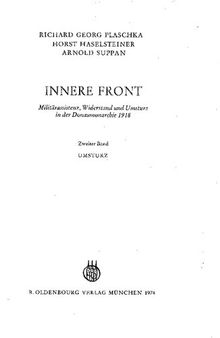 Innere Front: Militärassistenz, Widerstand und Umsturz in der Donaumonarchie 1918