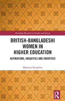 British-Bangladeshi Women in Higher Education: Aspirations, Inequities and Identities