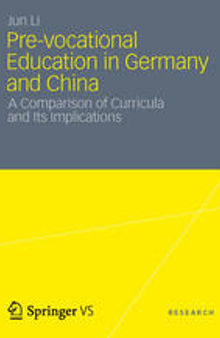 Pre-vocational Education in Germany and China: A Comparison of Curricula and Its Implications