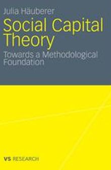 Social Capital Theory: Towards a Methodological Foundation