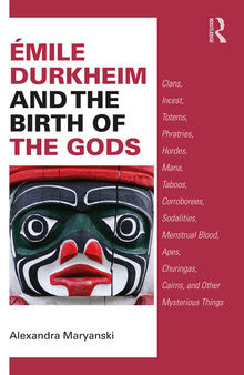 Émile Durkheim and the Birth of the Gods