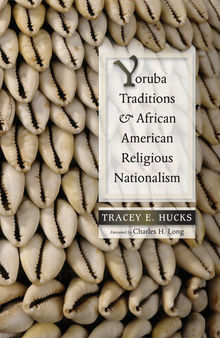 Yoruba Traditions and African American Religious Nationalism