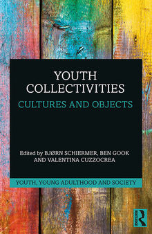 Youth Collectivities (Youth, Young Adulthood and Society)