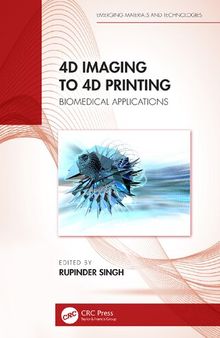 4D Imaging to 4D Printing: Biomedical Applications