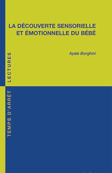 La découverte sensorielle et émotionnelle du bébé