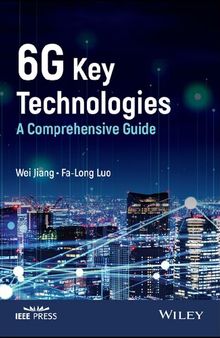 6G Key Technologies: A Comprehensive Guide
