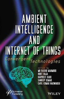 Ambient Intelligence and Internet of Things: Convergent Technologies